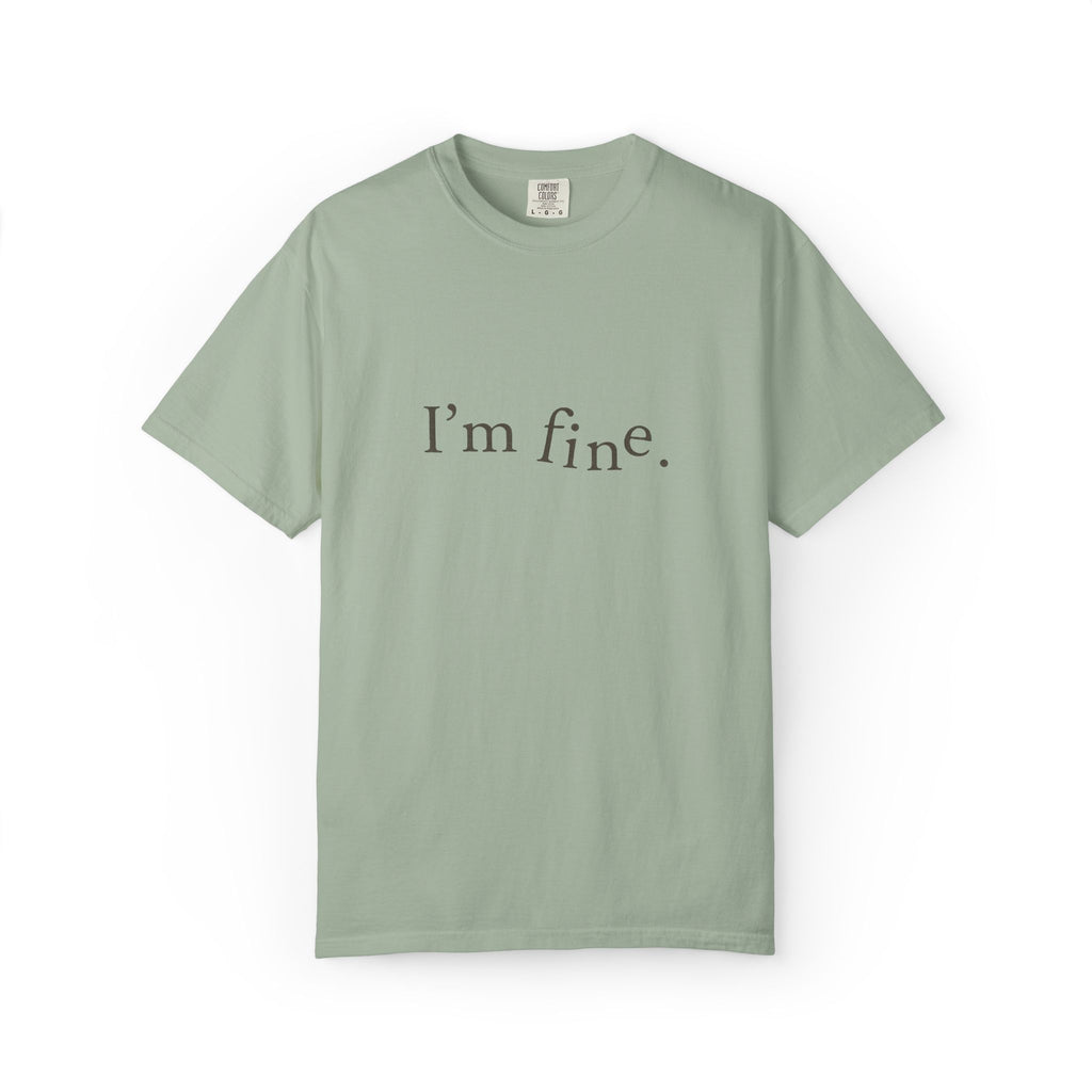 Unisex I'm Fine Tee
