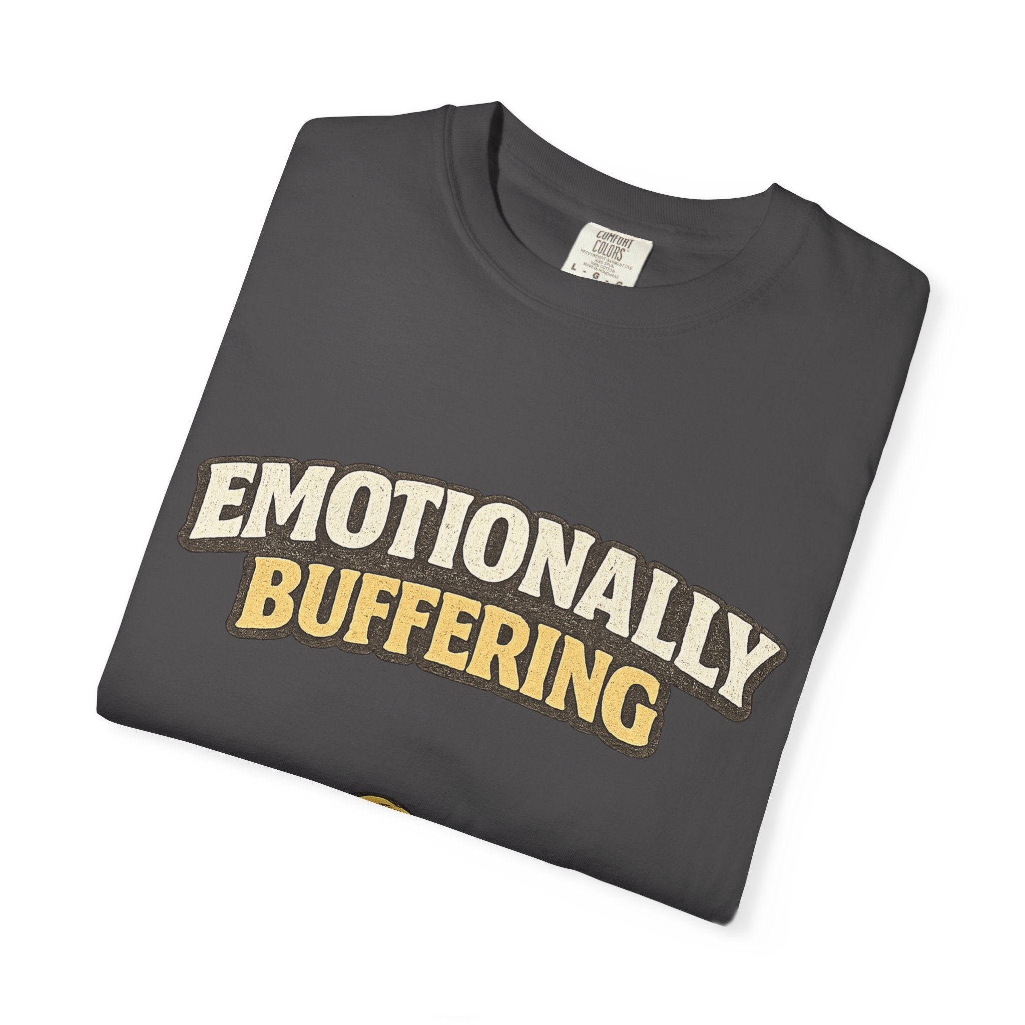 Unisex Emotionally Buffering Tee